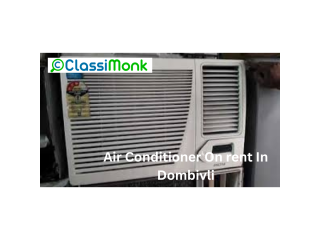 Air conditioner On Rent In Dombivli